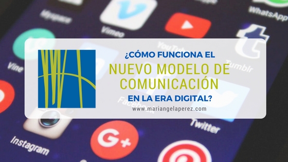 ¿Cómo funciona el nuevo modelo de comunicación en la era digital?