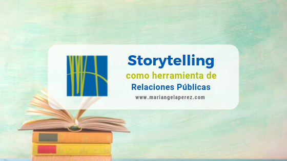 ¿Cómo utilizar el Storytelling en Relaciones Públicas?