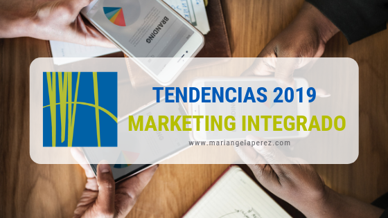 Tendencias del marketing integrado para el 2019